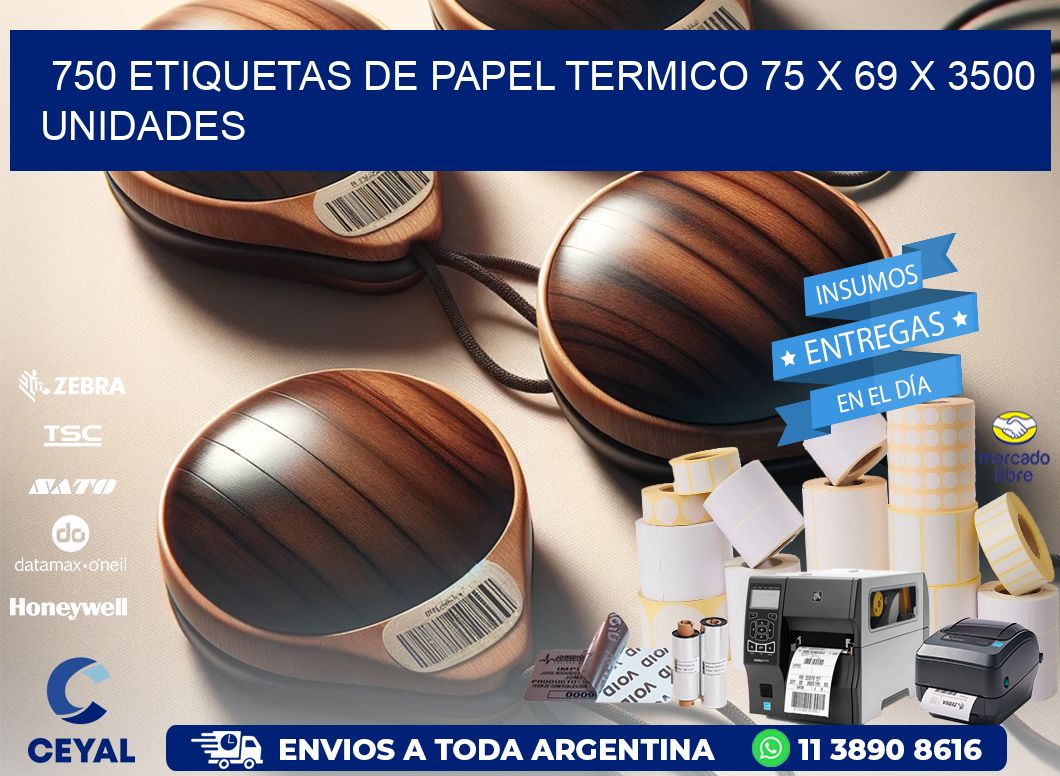 750 ETIQUETAS DE PAPEL TERMICO 75 x 69 X 3500 UNIDADES