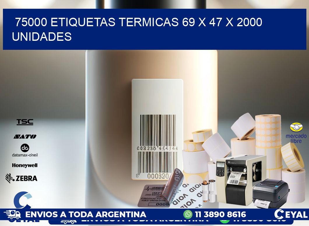 75000 ETIQUETAS TERMICAS 69 x 47 X 2000 UNIDADES