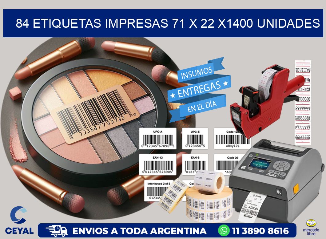 84 ETIQUETAS IMPRESAS 71 x 22 X1400 UNIDADES