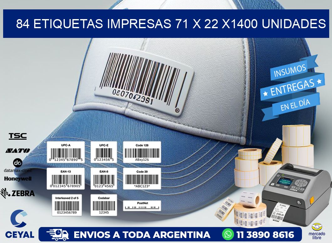 84 ETIQUETAS IMPRESAS 71 x 22 X1400 UNIDADES