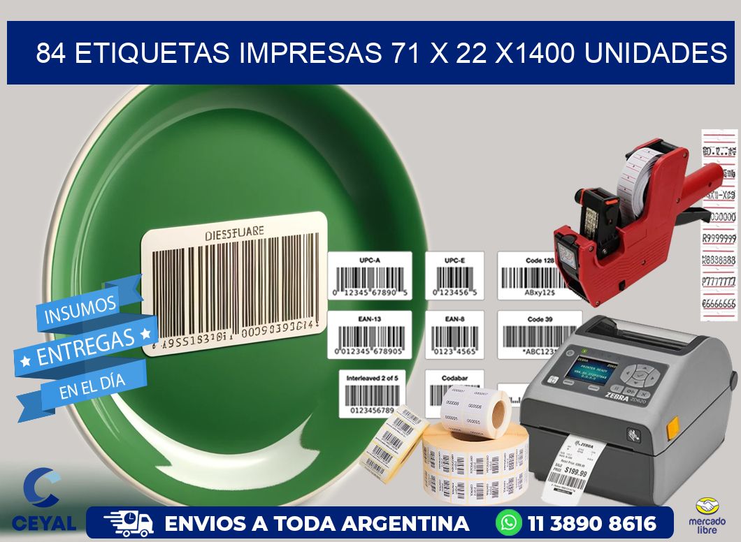 84 ETIQUETAS IMPRESAS 71 x 22 X1400 UNIDADES