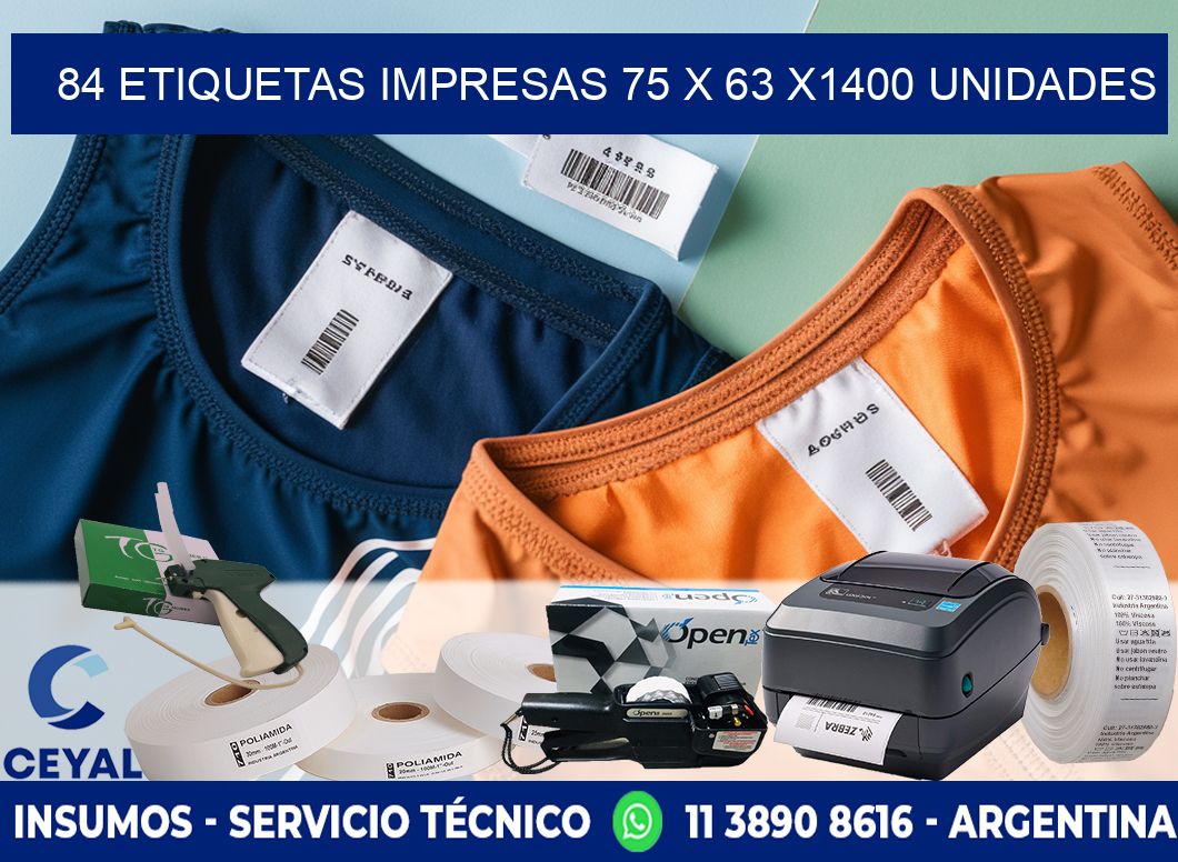 84 ETIQUETAS IMPRESAS 75 x 63 X1400 UNIDADES