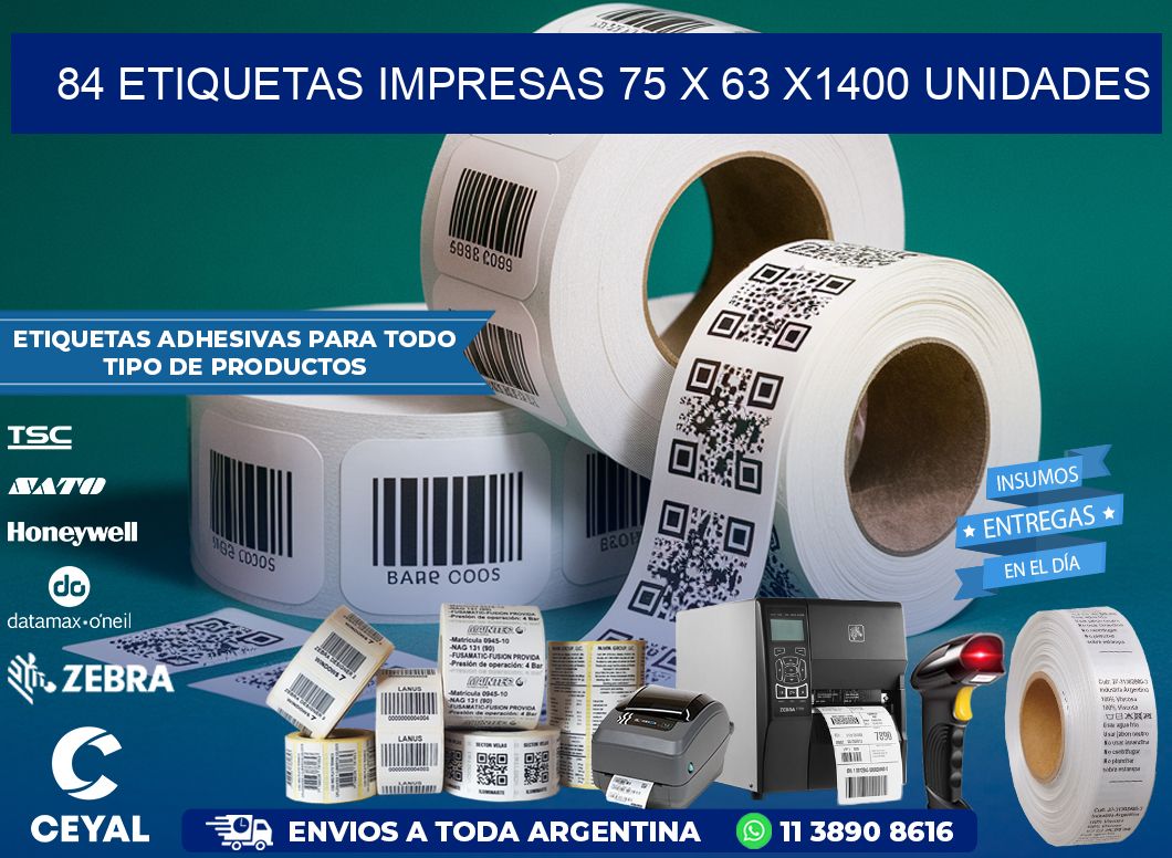 84 ETIQUETAS IMPRESAS 75 x 63 X1400 UNIDADES