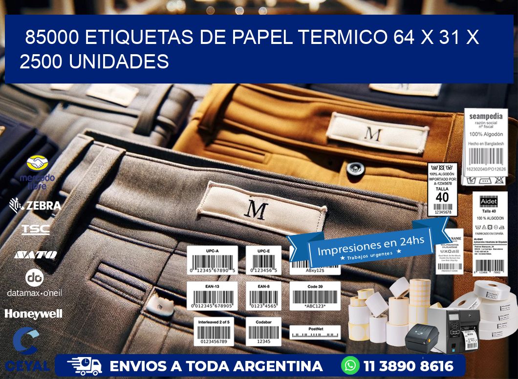 85000 ETIQUETAS DE PAPEL TERMICO 64 x 31 X 2500 UNIDADES