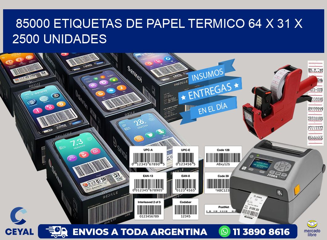 85000 ETIQUETAS DE PAPEL TERMICO 64 x 31 X 2500 UNIDADES