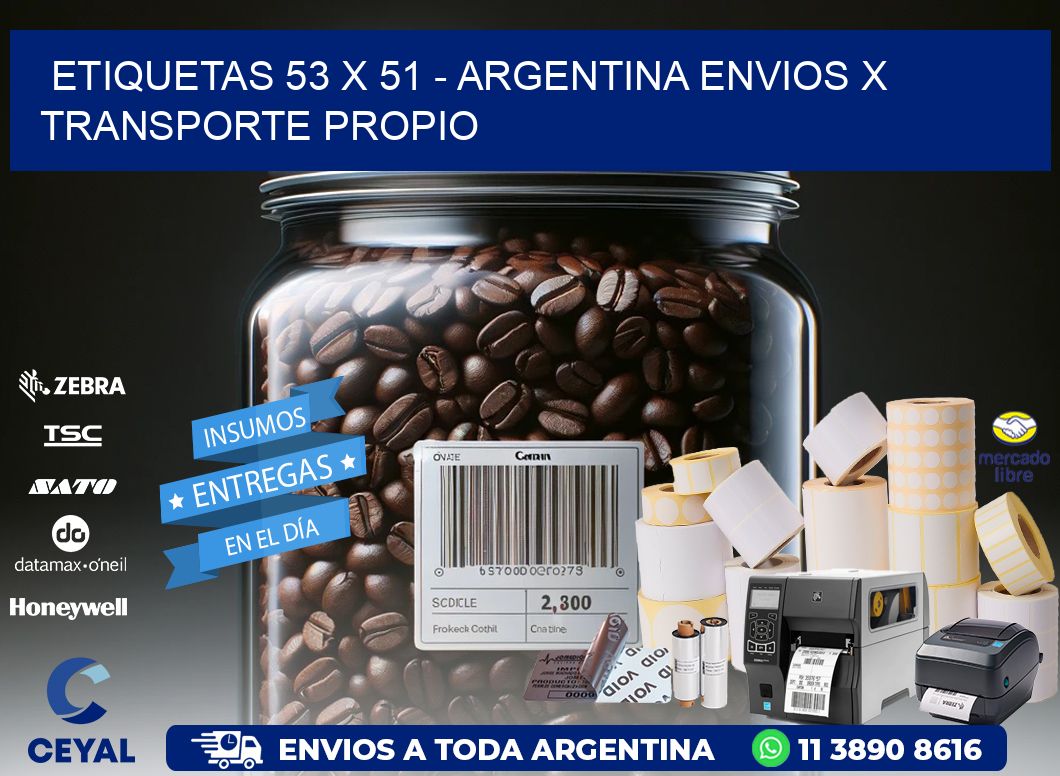 ETIQUETAS 53 x 51 - ARGENTINA ENVIOS X TRANSPORTE PROPIO