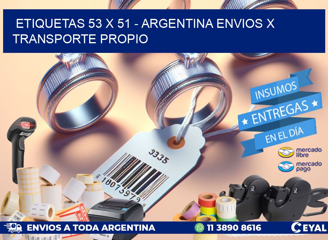 ETIQUETAS 53 x 51 - ARGENTINA ENVIOS X TRANSPORTE PROPIO