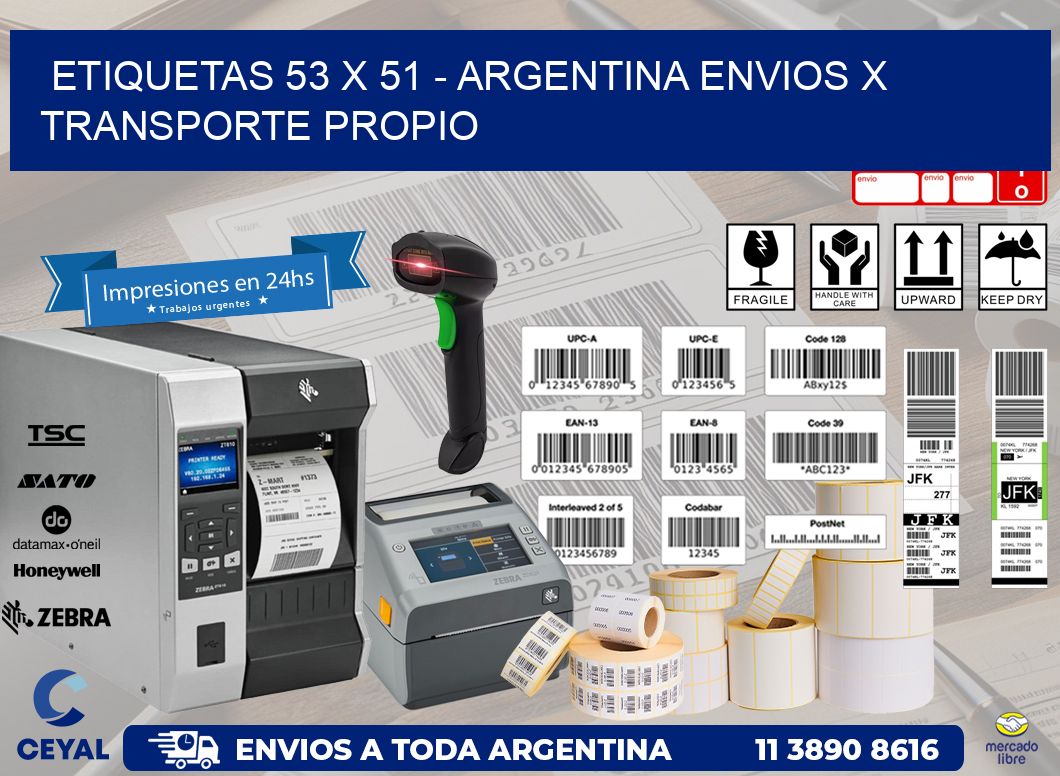 ETIQUETAS 53 x 51 - ARGENTINA ENVIOS X TRANSPORTE PROPIO