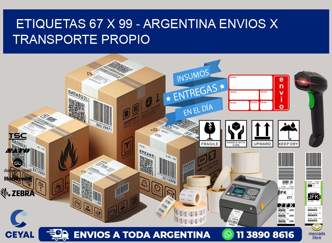 ETIQUETAS 67 x 99 - ARGENTINA ENVIOS X TRANSPORTE PROPIO