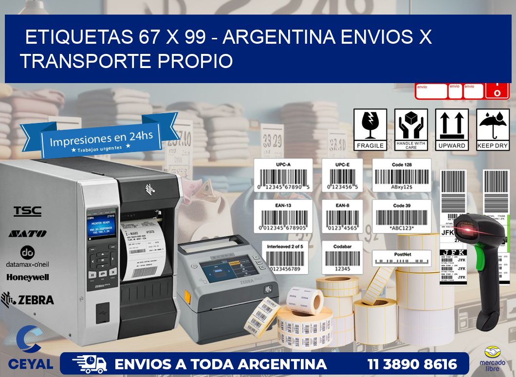 ETIQUETAS 67 x 99 - ARGENTINA ENVIOS X TRANSPORTE PROPIO