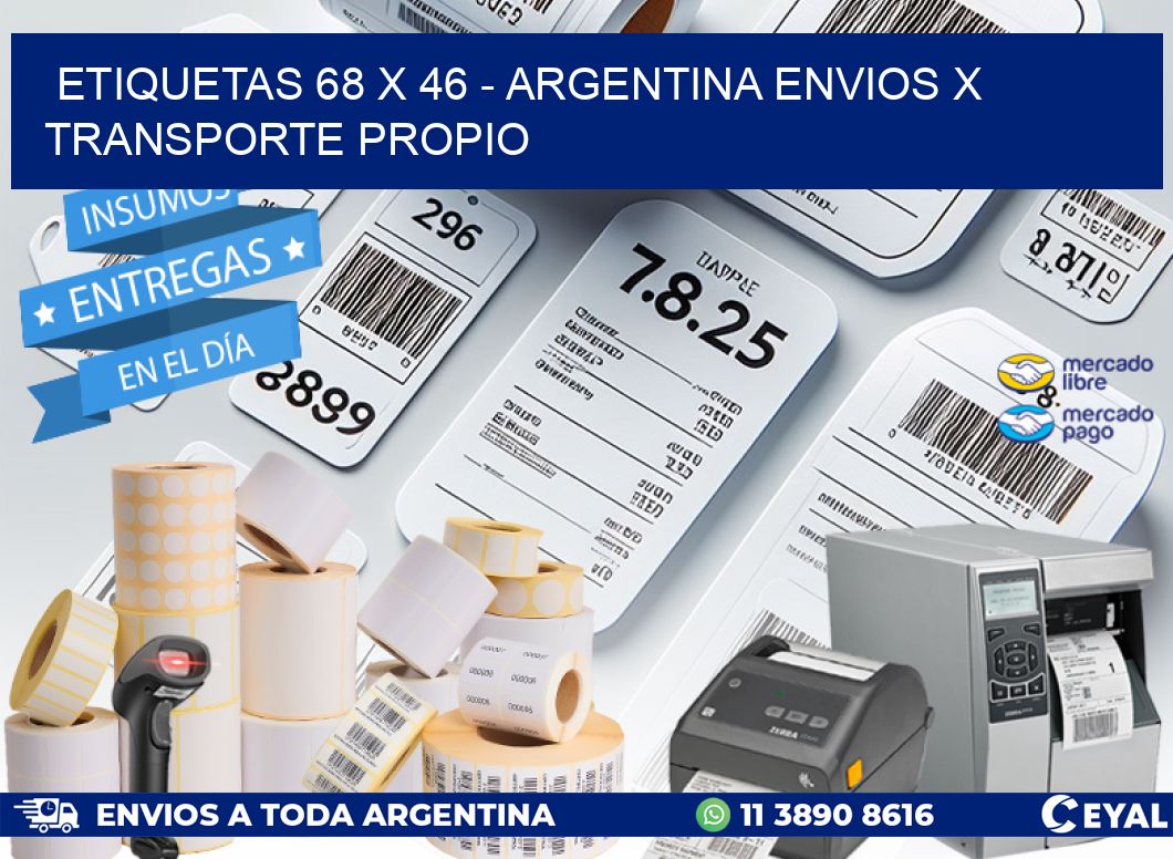 ETIQUETAS 68 x 46 – ARGENTINA ENVIOS X TRANSPORTE PROPIO