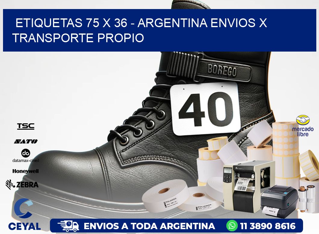 ETIQUETAS 75 x 36 - ARGENTINA ENVIOS X TRANSPORTE PROPIO