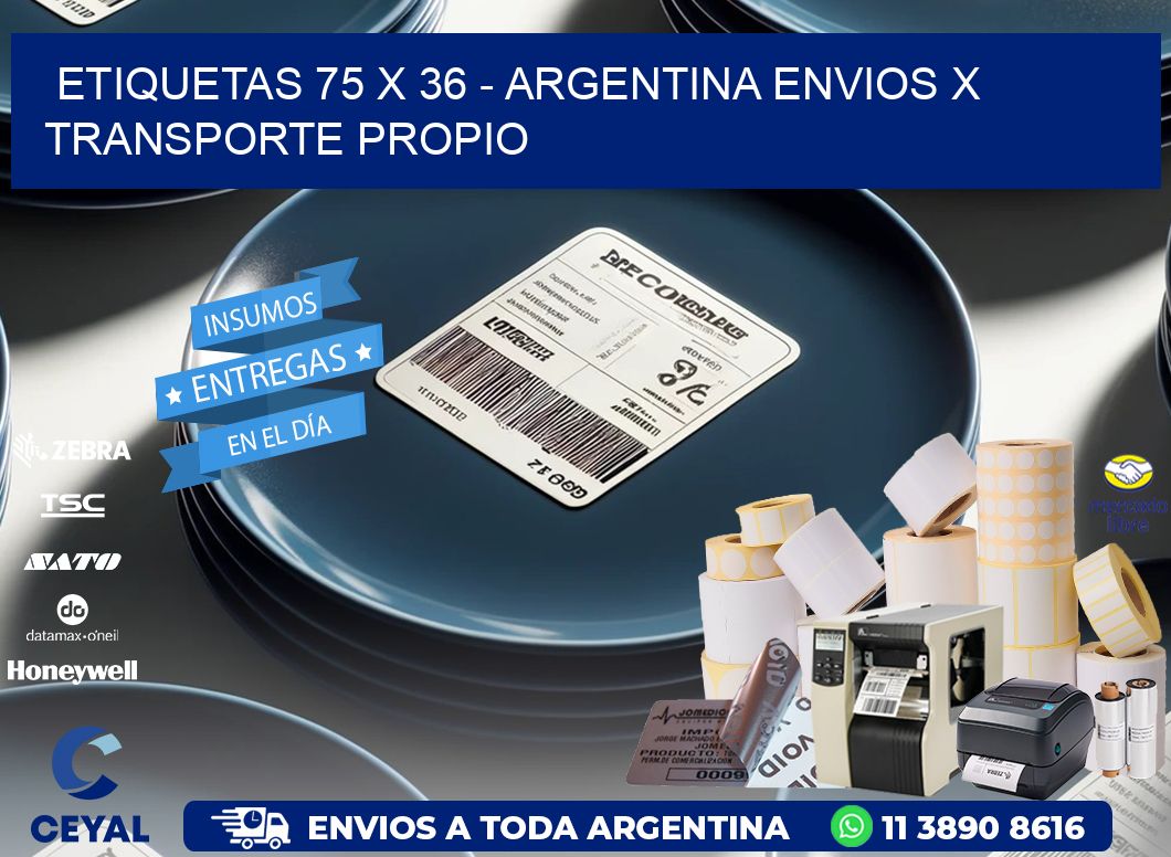 ETIQUETAS 75 x 36 - ARGENTINA ENVIOS X TRANSPORTE PROPIO