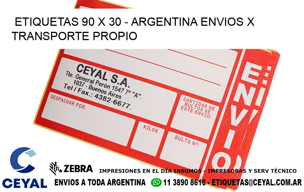 ETIQUETAS 90 x 30 - ARGENTINA ENVIOS X TRANSPORTE PROPIO