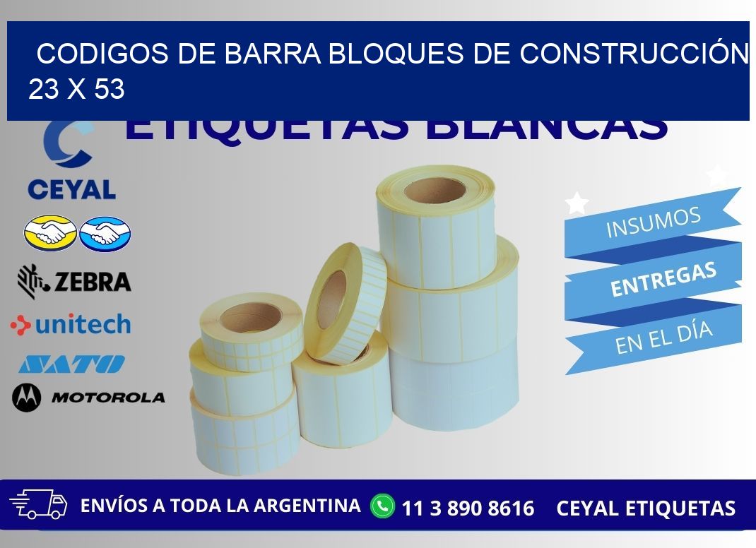 CODIGOS DE BARRA BLOQUES DE CONSTRUCCIÓN 23 x 53